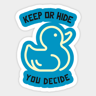 Keep or Hide You Decide Sticker